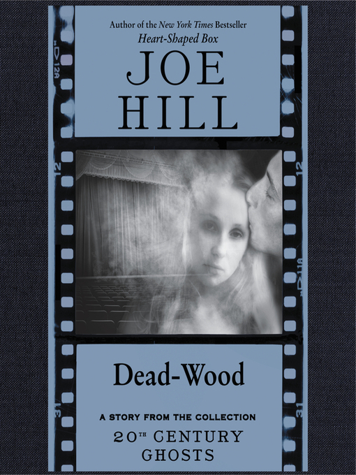 Title details for Dead-Wood by Joe Hill - Available
